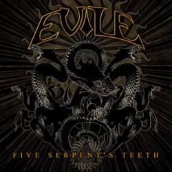 Evile (UK) : Five Serpent's Teeth